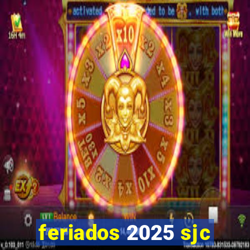 feriados 2025 sjc